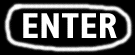 ENTER